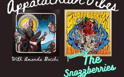 16: Appalachian Vibes: The Snozzberries 2022